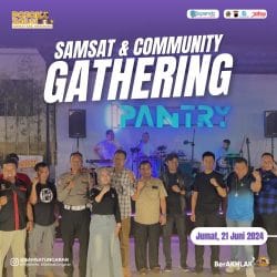 SAMSAT AND COMMUNITY GATHERING SOSIALISASI PROGRAM SPESIAL UNTUNG 4X LIPAT